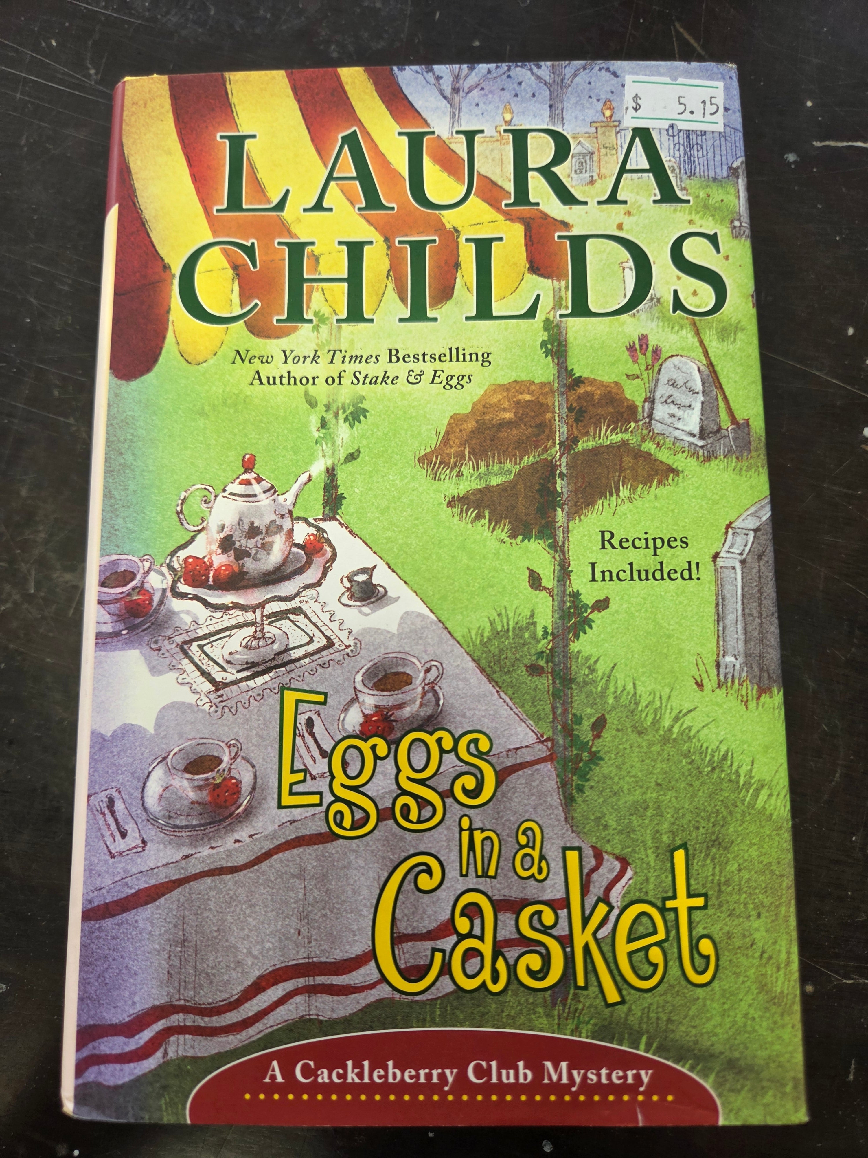 Eggs in a Casket - A Cackleberry Club Mystery Book 5 by Laura Childs (Hardcover) (First Edition) (Used)