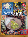 Easy Mosaics for Your Home and Garden by Sarah Donnelly