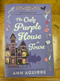The Only Purple House in Town by Ann Aguirre - Fix It Witches Book 4