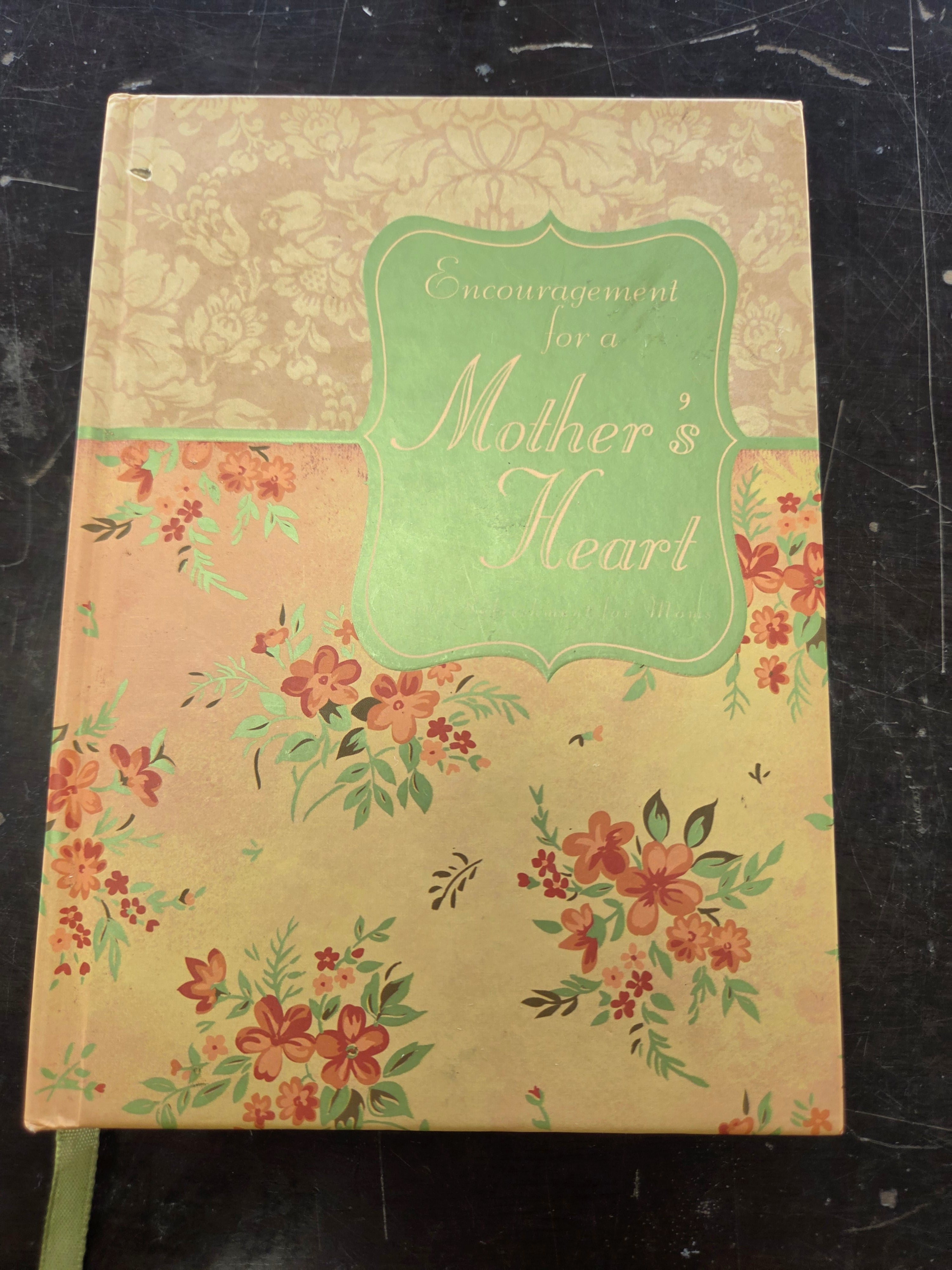 Encouragement for a Mother's Heart: Soul Refreshment for Moms (Used)