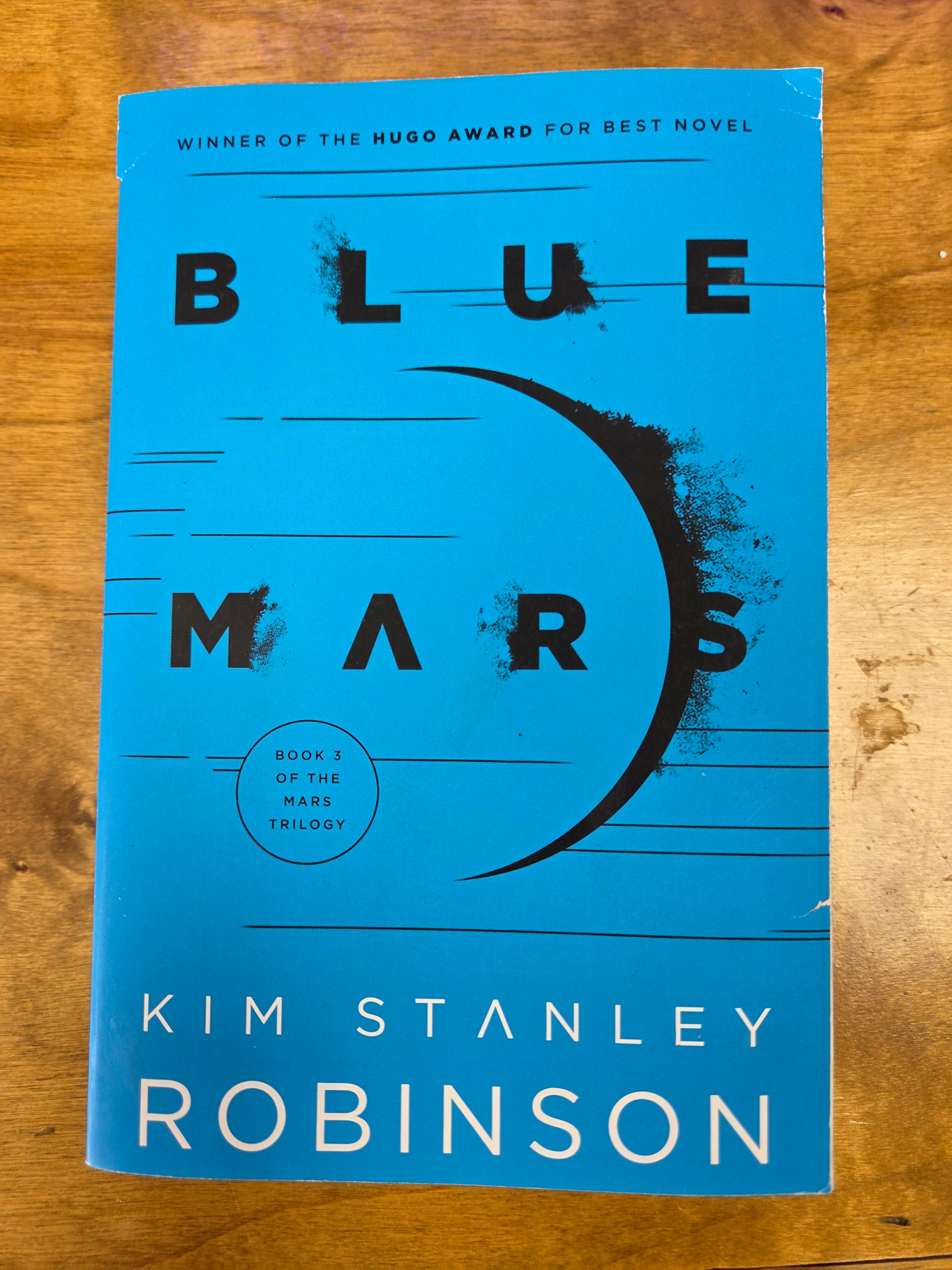 Blue Mars - The Mars Trilogy Book 3 by Kim Stanley Robinson ( Used)