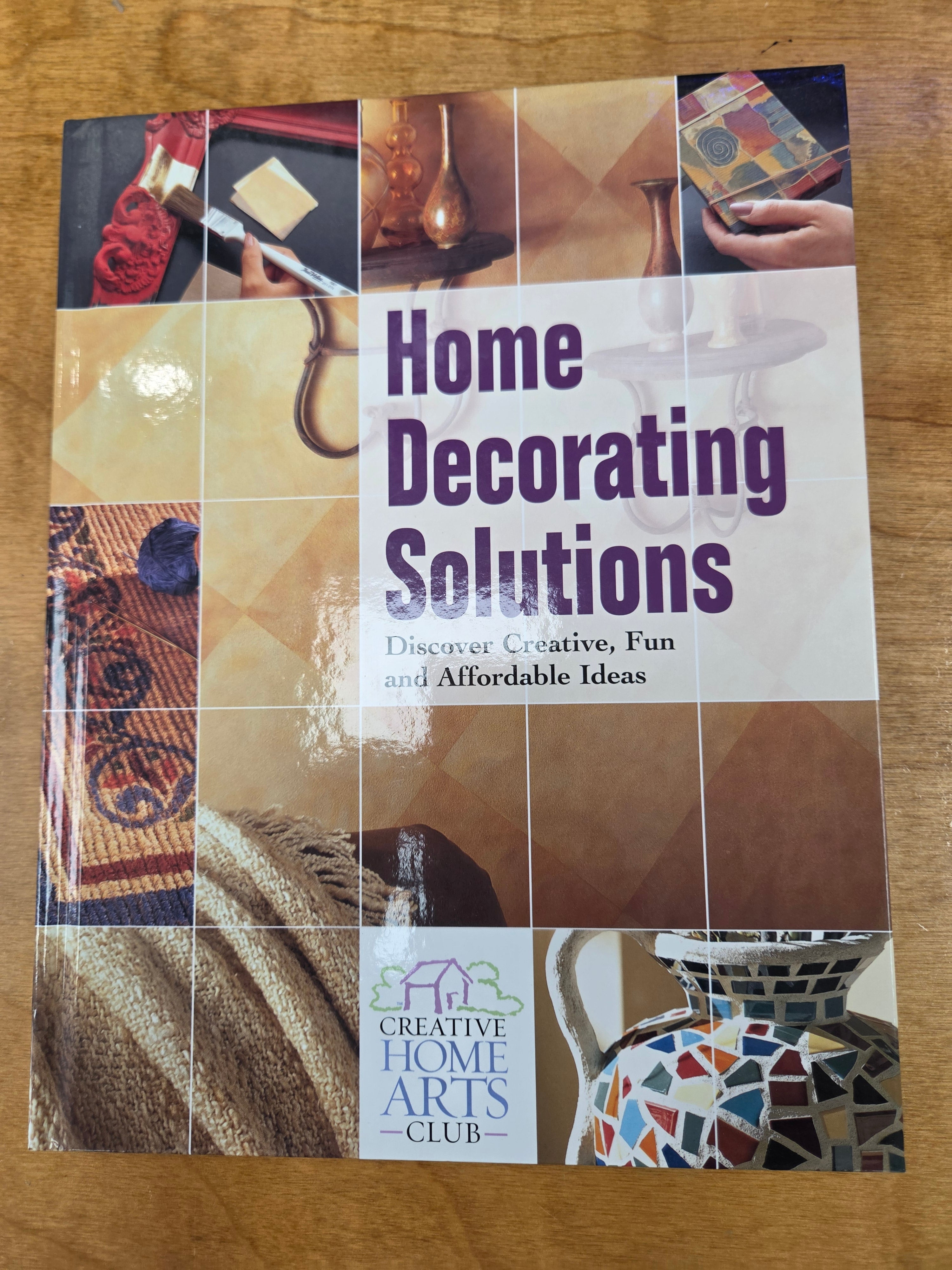 Home Decorating Solutions: Discover Creative, Fun and Affordable Ideas