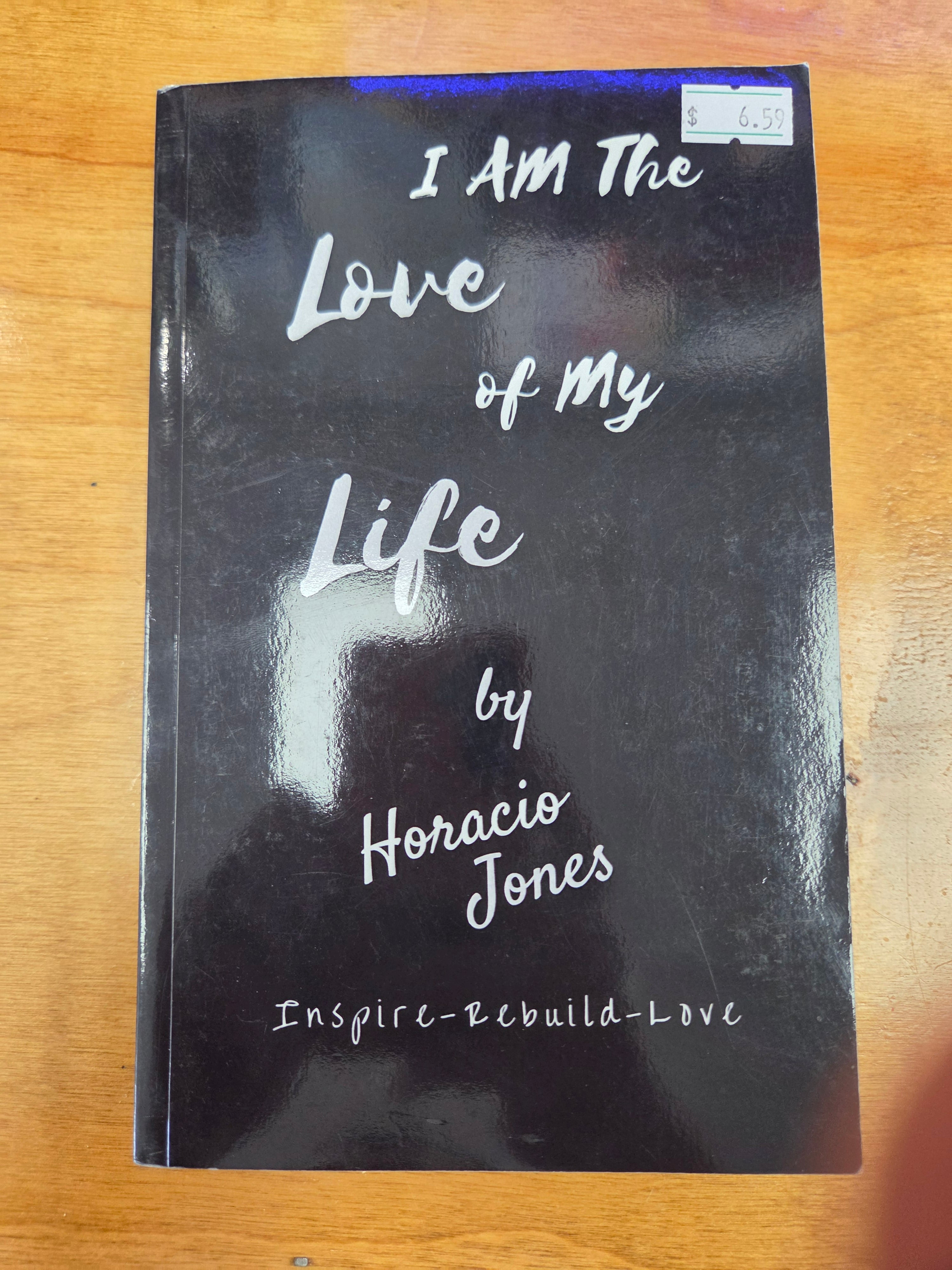 I am the Love of My Life by Horacio Jones (Used)