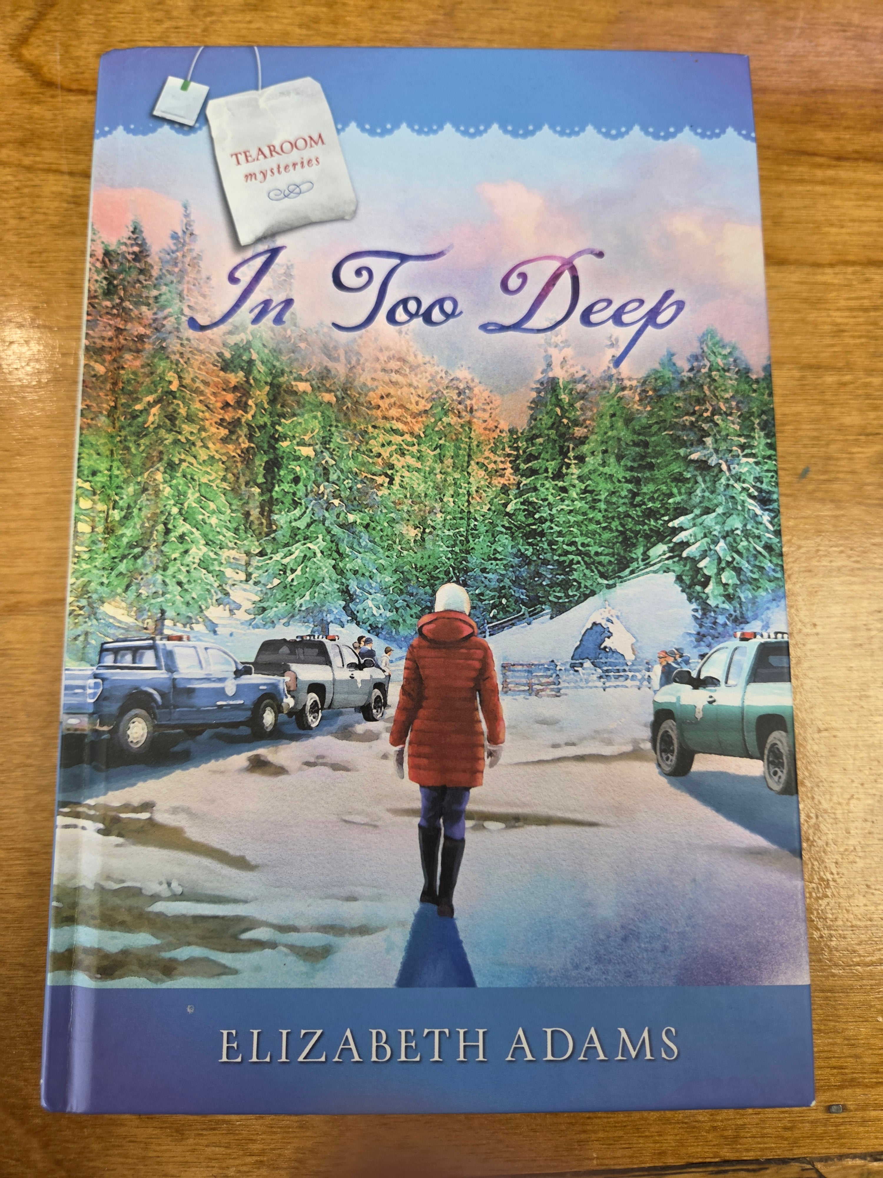 In Too Deep - Tearoom Mysteries by Elizabeth Adams (Hardcover) (Used)