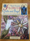 Fast-Folded Flower Quilts and Bag: 30 Projects for You and Your Home by Laura Farson (Used)