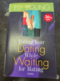 Rating Your Dating While Waiting for Mating by Ed Young (Hardcover) (4th Printing)