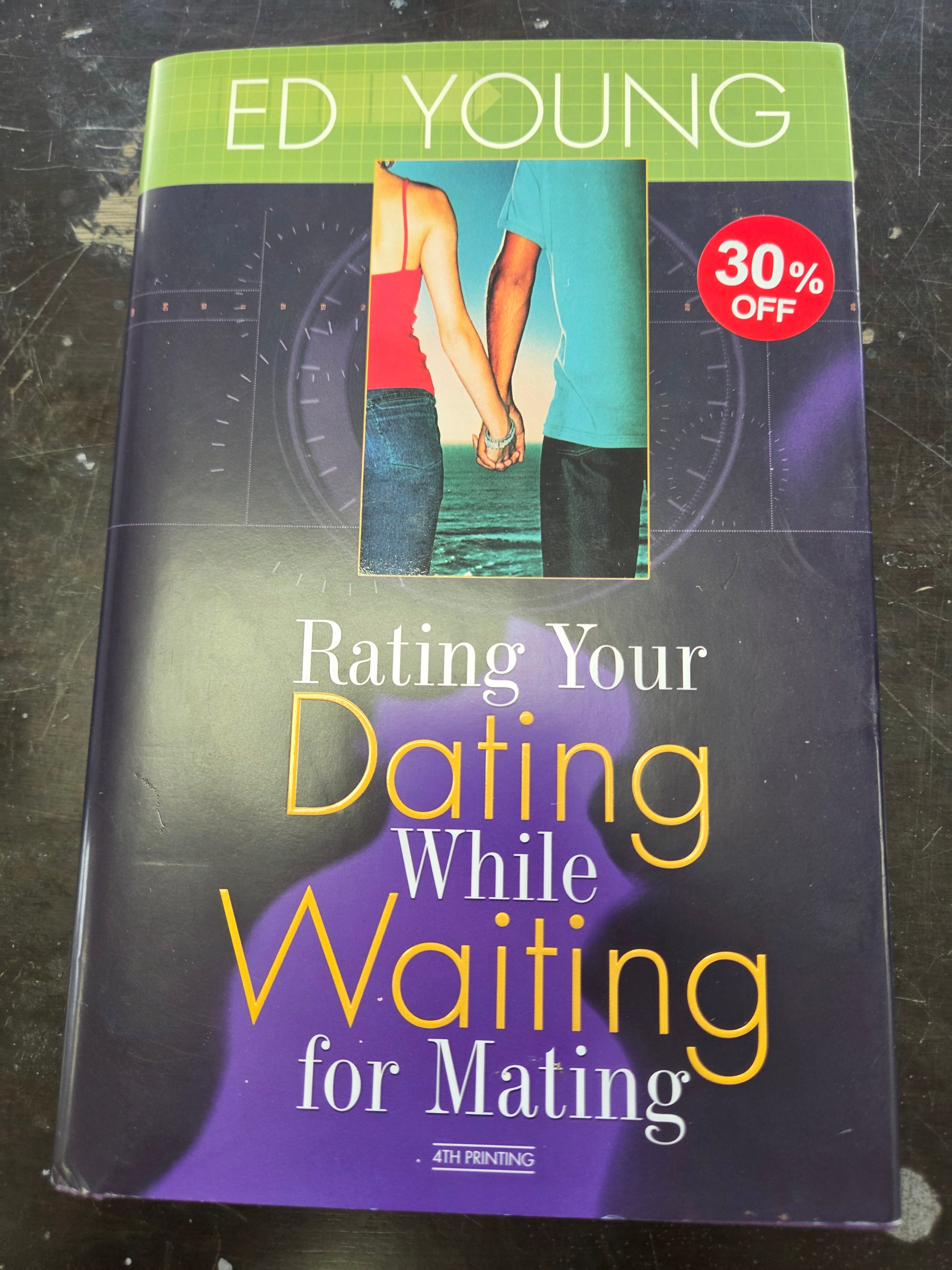 Rating Your Dating While Waiting for Mating by Ed Young (Hardcover) (4th Printing)