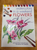 Watercolors in a Weekend: Flowers by Jill Bays