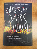 Enter the Dark House by Laurie Faria Stolarz