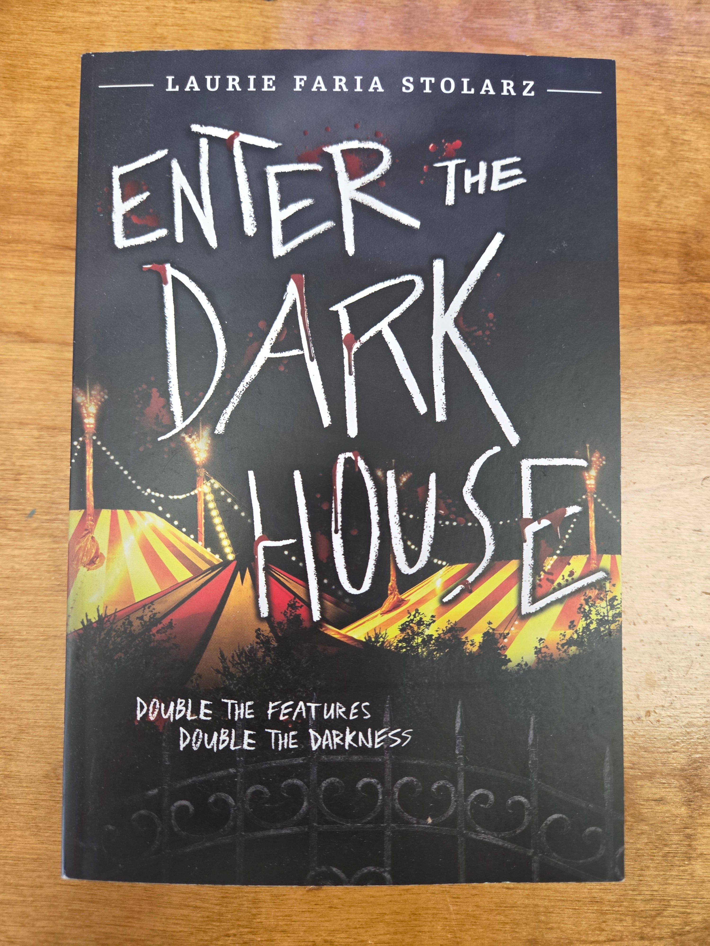 Enter the Dark House by Laurie Faria Stolarz